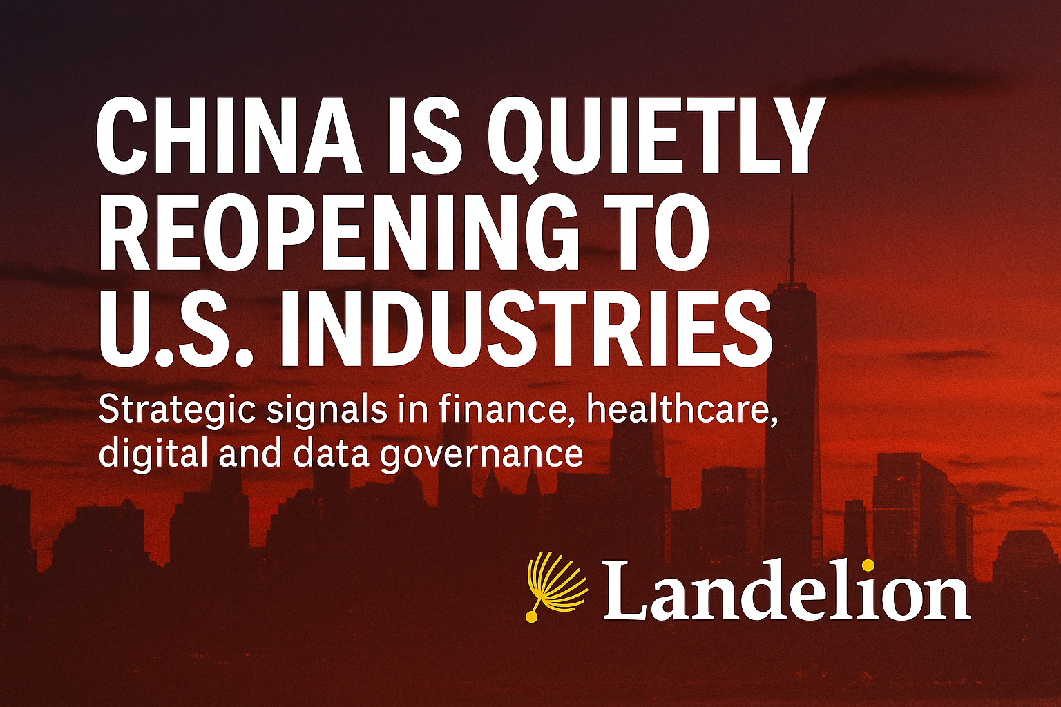 China's Strategic Reopening: What Most U.S. Companies Are Missing